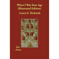 When I Was Your Age (Illustrated Edition)