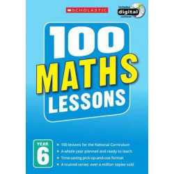 100 Maths Lessons: Year 6