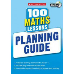 100 Maths Lessons: Planning Guide