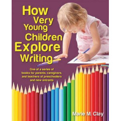 How Very Young Children Explore Writing