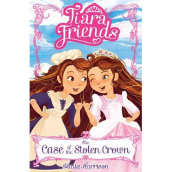 Tiara Friends: The Case of the Stolen Crown