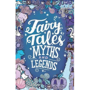 Fairy Tales, Myths and Legends