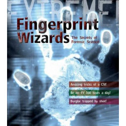 Extreme Science: Fingerprint Wizards