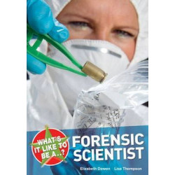 What's it Like to be a Forensic Scientist?