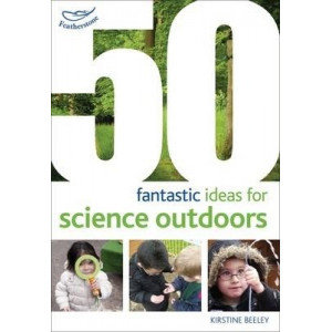 50 fantastic ideas for Science Outdoors