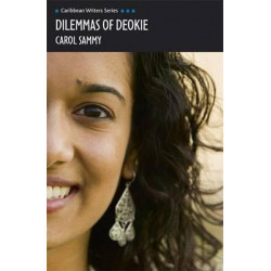 Dilemmas of Deokie (Caribbean Writers Series)