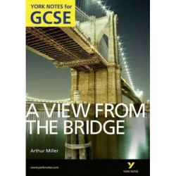 A View From The Bridge: York Notes for GCSE (Grades A*-G)