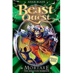 Beast Quest: Mortaxe the Skeleton Warrior