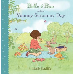 Belle & Boo and the Yummy Scrummy Day