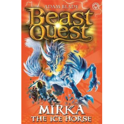 Beast Quest: Mirka the Ice Horse