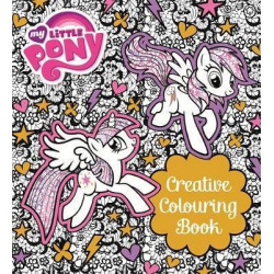 My Little Pony: My Little Pony Creative Colouring Book