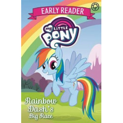 My Little Pony Early Reader: Rainbow Dash's Big Race!
