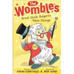 The Wombles: Great Uncle Bulgaria Takes Charge