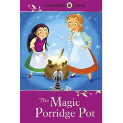 Ladybird Tales: The Magic Porridge Pot