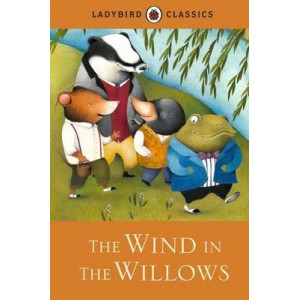 Ladybird Classics: The Wind in the Willows