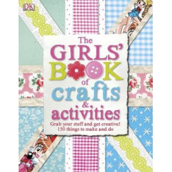 The Girls' Book of Crafts & Activities