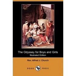 The Odyssey for Boys and Girls (Illustrated Edition) (Dodo Press)