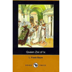 Queen Zixi of IX (Dodo Press)