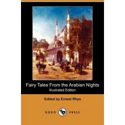 Fairy Tales from the Arabian Nights (Illustrated Edition) (Dodo Press)