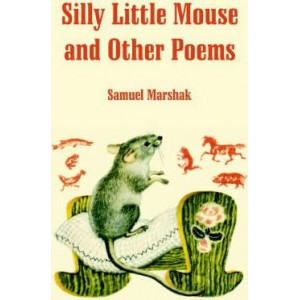 Silly Little Mouse and Other Poems