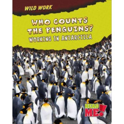Who Counts the Penguins?: Working in Antarctica