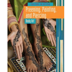 Preening, Painting, and Piercing: Body Art