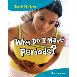 Why Do I Have Periods?