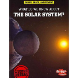 What Do We Know about the Solar System?