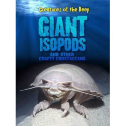 Giant Isopods and Other Crafty Crustaceans