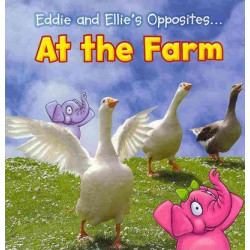 Eddie and Ellie's Opposites... at the Farm
