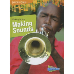 Making Noise!: Making Sounds