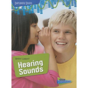 Shhh! Listen!: Hearing Sounds