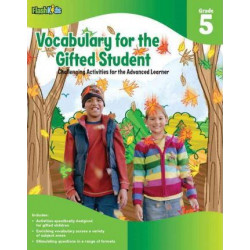 Vocabulary for the Gifted Student Grade 5 (For the Gifted Student)