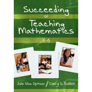 Succeeding at Teaching Mathematics, K-6