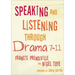 Speaking and Listening through Drama 7-11