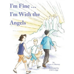 I'm Fine ... I'm with the Angels
