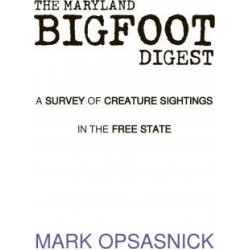 The Maryland Bigfoot Digest