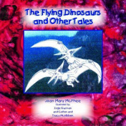 The Flying Dinosaurs and Other Tales
