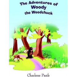 The Adventures of Woody the Woodchuck