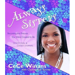 Always Sisters: Becoming the Princess God Created You to Be