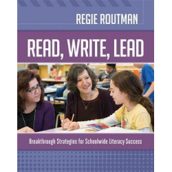 Read, Write, Lead: Breakthrough Strategies for Schoolwide Literacy Success