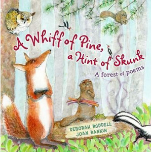 A Whiff of Pine, a Hint of Skunk: A Forest of Poems