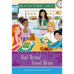 Bad News/Good News: Beacon Street Girls #2