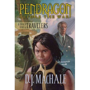 Book One of the Travelers: Pendragon: Before the War
