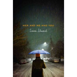 Her and Me and You
