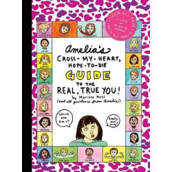 Amelia's Cross-My-Heart, Hope-to-Die Guide to the Real True You