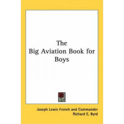 The Big Aviation Book for Boys