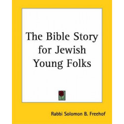 The Bible Story for Jewish Young Folks