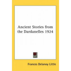 Ancient Stories from the Dardanelles 1924