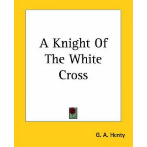 A Knight Of The White Cross